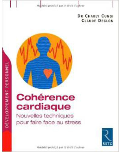 Cohérence cardiaque : Nouvelles techniques pour bien gérer le stress